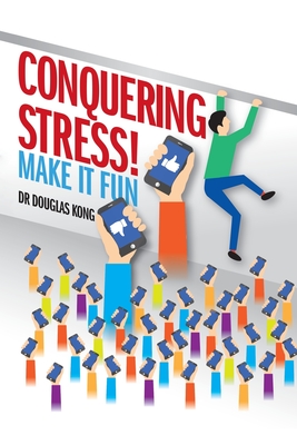 Conquering Stress: Make It Fun! - Kong