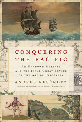 Conquering the Pacific - Resndez, Andrs