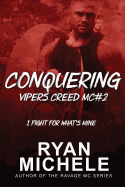 Conquering (Vipers Creed Mc#2)