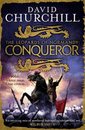 Conqueror (Leopards of Normandy 3): The ultimate battle is here