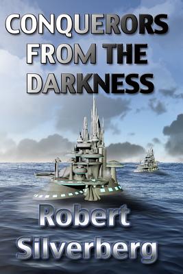 Conquerors from the Darkness - Silverberg, Robert