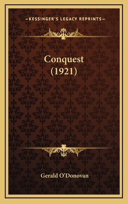 Conquest (1921) - O'Donovan, Gerald