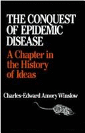 Conquest of Epidemic Disease: A Chapter in the History of Ideas