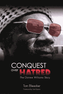 Conquest Over Hatred: The Donnie Williams Story