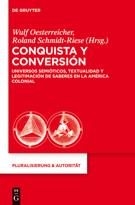 Conquista y Conversin - Oesterreicher, Wulf (Editor), and Schmidt-Riese, Roland (Editor)