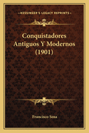 Conquistadores Antiguos y Modernos (1901)