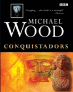 Conquistadors - Wood, Michael