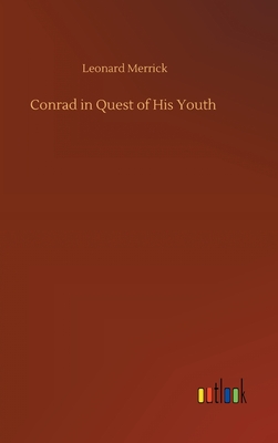 Conrad in Quest of His Youth - Merrick, Leonard