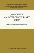 Conscience: An Interdisciplinary View: Salzburg Colloquium on Ethics in the Sciences and Humanities