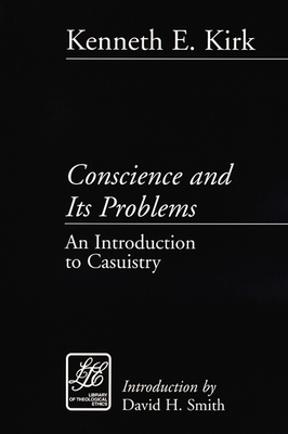 Conscience and Its Problems - Kirk, Kenneth E
