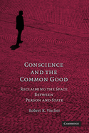 Conscience and the Common Good