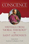 Conscience: Writings from Moral Theology by Saint Alphonsus