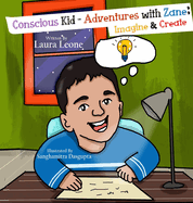 Conscious Kid-Adventures with Zane: Imagine & Create