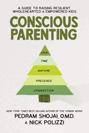 Conscious Parenting: A Guide to Raising Resilient, Wholehearted & Empowered Kids