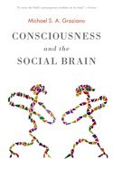 Consciousness and the Social Brain