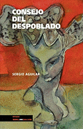 Consejo del Despoblado - Aguilar, Sergio