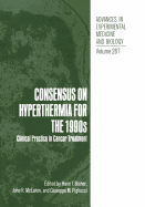 Consensus on Hyperthermia for the 1990s: Clinical Practice in Cancer Treatment