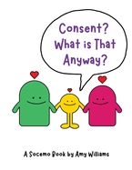 Consent? What is That Anyway?