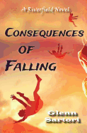 Consequences of Falling: A Riverfield Novel