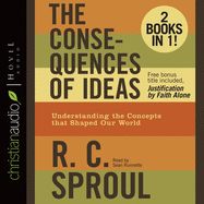 Consequences of Ideas: Understanding the Concepts That Shaped Our World