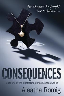 Consequences - Romig, Aleatha