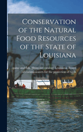 Conservation of the Natural Food Resources of the State of Louisiana