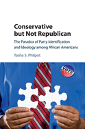 Conservative but Not Republican: The Paradox of Party Identification and Ideology Among African Americans
