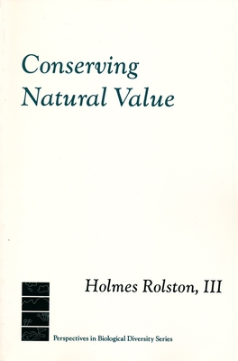 Conserving Natural Value - Rolston III, Holmes