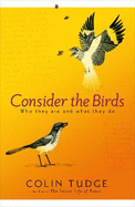 Consider the Birds: Who They are and What They Do