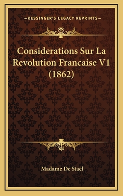 Considerations Sur La Revolution Francaise V1 (1862) - De Stael, Madame