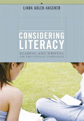 Considering Literacy - Adler-Kassner, Linda