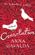 Consolation - Gavalda, Anna, and Anderson, Alison (Translated by)
