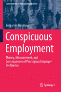 Conspicuous Employment: Theory, Measurement, and Consequences of Prestigious Employer Preference