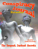Conspiracy Journal Reader: The Darkest, Deepest Secrets