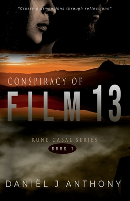 Conspiracy of Film 13 - Anthony, Danil J