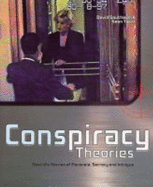 Conspiracy Theories: Real-life Stories of Paranoia, Secrecy and Intrigue - Southwell, David, and Twist, Sean
