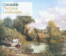 Constable: The Great Landscapes