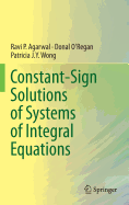 Constant-Sign Solutions of Systems of Integral Equations