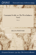 Constantia Neville: or, The West Indian: a Novel; VOL. I