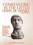 Constantine Is the Little Horn of Daniel Chapter 7