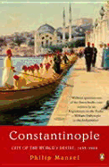 Constantinople - Mansel, Philip, Dr.