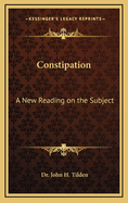 Constipation: A New Reading on the Subject