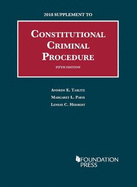 Constitutional Criminal Procedure: 2018 Supplement