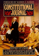 Constitutional journal : a correspondent's report from the Convention of 1787.