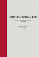 Constitutional Law: A Context and Practice Casebook - Schwartz, David S