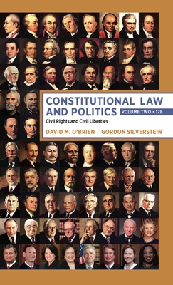 Constitutional Law and Politics: Civil Rights and Civil Liberties - O'Brien, David M, and Silverstein, Gordon