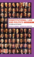 Constitutional Law and Politics: Volume 2: Civil Rights and Civil Liberties