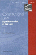 Constitutional Law: Equal Protection of the Laws - Seidman, Louis Michael
