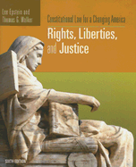 Constitutional Law for a Changing America: Rights, Liberties, and Justice, 6th Edition