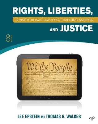 Constitutional Law for a Changing America: Rights, Liberties, and Justice - Epstein, Lee J J, and Walker, Thomas G G